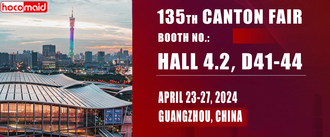 Welcome to Visit Our Booth at The 135th Canton Fair